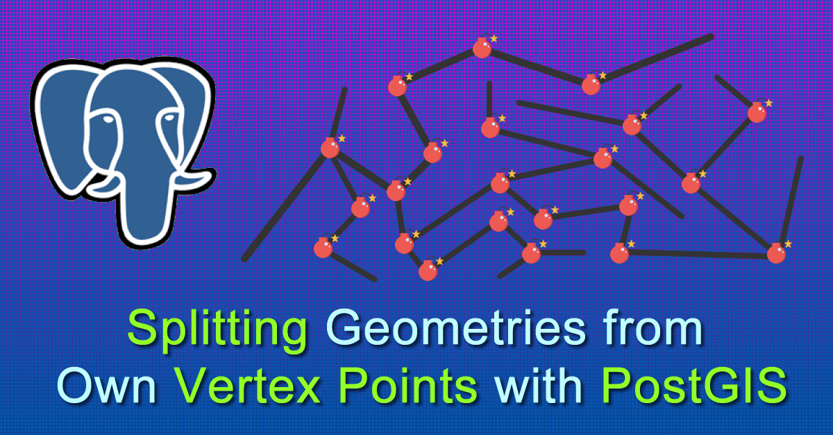 Splitting Geometries from Vertex Points with PostGIS